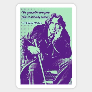 Oscar Wilde portrait and quote: Be yourself; everyone else is already taken. Sticker